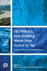 Image for TECHNEAU: safe drinking water from source to tap : state of the art &amp; perspectives