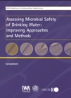 Image for Assessing microbial safety of drinking water: improving approaches and methods