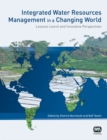 Image for Integrated water resources management in a changing world  : lessons learnt and innovative perspectives