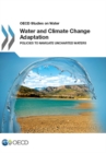 Image for Water and climate change adaptation: policies to navigate uncharted waters