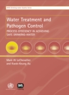 Image for Water Treatment and Pathogen Control: Process Efficiency in Achieving Safe Drinking-water