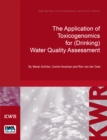 Image for The Application of Toxicogenomics for (Drinking) Water Quality Assessment