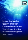 Image for Improving Water Quality Through Contaminant Source Trackdown Studies - An Environmental Approach