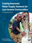 Image for Costing Improved Water Supply Systems for Low-Income Communities