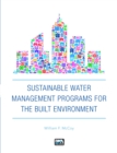 Image for Sustainable Water Management Programs for the Built Environment
