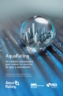 Image for AquaRating : Un estandar internacional para evaluar los servicios de agua y alcantarillado saneamiento