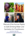 Image for Manual on the Human Rights to Safe Drinking Water and Sanitation for Practitioners