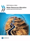 Image for Water Resources Allocation : Sharing Risks and Opportunities
