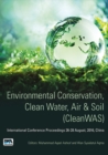 Image for Environmental conservation, clean water, air &amp; soil: international conference proceedings, 26th-28th August, 2016, China