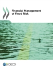 Image for Financial Management of Flood Risks