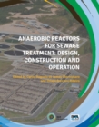 Image for Anaerobic reactors for sewage treatment  : design, construction and operation