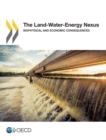 Image for The land-water-energy nexus  : biophysical and economic consequences
