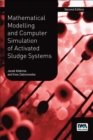 Image for Mathematical modelling and computer simulation of activated sludge systems