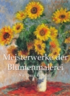 Image for Meisterwerke der Blumenmalerei