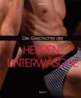 Image for Die Geschichte der Herrenunterwasche, Band I