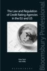 Image for The Law and Regulation of Credit Rating Agencies in the EU and US