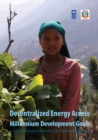 Image for Decentralized Energy Access and the Millennium Development Goals: An Analysis of the Development Benefits of Micro Hydropower in Rural Nepal