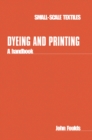 Image for Dyeing and Printing: A handbook