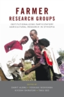 Image for Farmer research groups: institutionalizing participatory agricultural research in Ethiopia