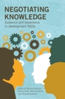 Image for Negotiating knowledge: evidence and experience in development NGOs
