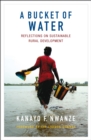 Image for A bucket of water: reflections on sustainable rural development