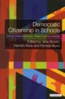 Image for Democratic citizenship in schools  : teaching controversial issues, traditions and accountability