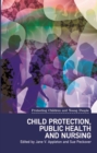 Image for Child protection, public health and nursing.