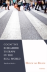 Image for Cognitive Behaviour Therapy in the Real World : Back to Basics