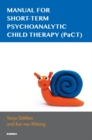 Image for Manual for Short-term Psychoanalytic Child Therapy (PaCT)