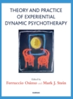 Image for Theory and Practice of Experiential Dynamic Psychotherapy
