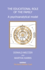 Image for The Educational Role of the Family : A Psychoanalytical Model