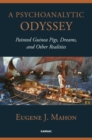 Image for A psychoanalytic odyssey  : painted guinea pigs, dreams, and other realities
