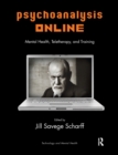 Image for Psychoanalysis Online : Mental Health, Teletherapy, and Training