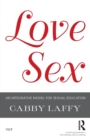 Image for LoveSex : An Integrative Model for Sexual Education