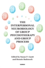 Image for The Interpersonal Neurobiology of Group Psychotherapy and Group Process