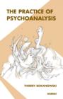 Image for The practice of psychoanalysis