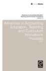 Image for Advances in accounting education teaching and curriculum innovationsVol. 12