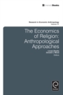 Image for The economics of religion  : anthropological approaches