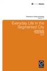 Image for Everyday life in the segmented city