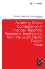 Image for Achieving global convergence of financial reporting standards  : implications from the South Pacific Region