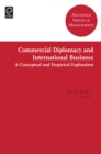Image for Commercial diplomacy and international business: a conceptual and empirical exploration