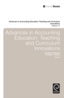 Image for Advances in accounting educationVolume 13,: Teaching and curriculum innovations