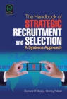 Image for The handbook of strategic recruitment and selection: a systems approach