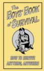 Image for The boys&#39; book of survival: how to survive anything, anywhere.