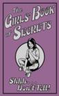 Image for The girls&#39; book of secrets: shhh-- don&#39;t tell!