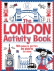 Image for The London Activity Book : With palaces, puzzles and pictures to colour