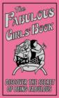 Image for The fabulous girls&#39; book: discover the secret of being fabulous.