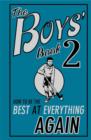 Image for The boys&#39; book 2: how to be the best at everything again.