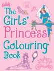 Image for The Girls&#39; Princess Colouring Book