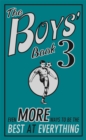 Image for The boys&#39; book 3: even more ways to be the best at everything.